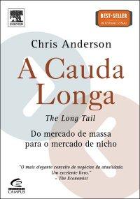 Capa do livro A cauda longa: A nova dinâmica de marketing e vendas