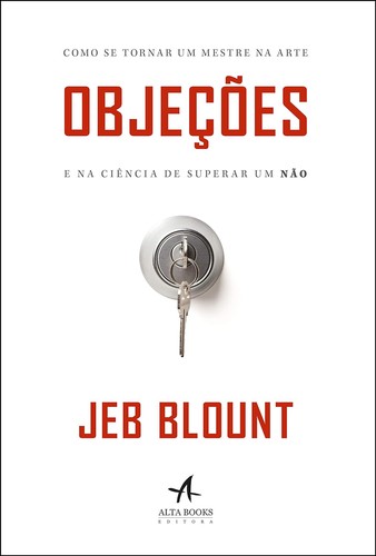 Capa do livro Objeções: como se tornar um mestre na arte e na ciência de superar um não