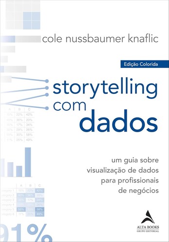 Capa do livro Storytelling com Dados: Um guia sobre visualização de dados para profissionais de negócios